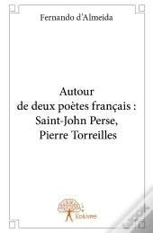 Autour De Deux Poètes Français : Saint-John Perse, Pierre Torreilles