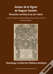 Capa do artigo Autour De La Figure De Hugues Sambin : Menuisier-Architecte Du Xvie Siècle