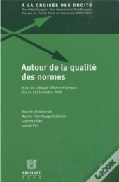 Autour De La Qualite Des Normes, Actes D