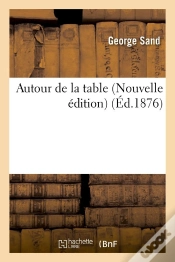 Capa do artigo Autour De La Table (Nouvelle Édition) (Éd.1876)