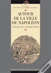 Capa do artigo Autour De La Ville De Napoléon. Colloque De La Roche-Sur-Yon