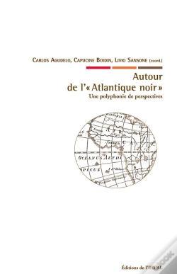Capa do artigo Autour De L'"Atlantique Noir" : Une Polyphonie De Perspectives
