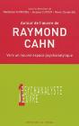 Autour De L'Oeuvre De Raymond Cahn ; Vers Un Nouvel Espace Psychanalytique - Preview