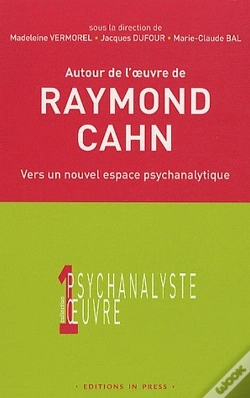 Capa do artigo Autour De L'Oeuvre De Raymond Cahn ; Vers Un Nouvel Espace Psychanalytique