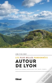 Autour De Lyon : Les Plus Belles Randonnées