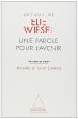 Autour D'Elie Wiesel ; Une Parole Pour L'Avenir - Preview