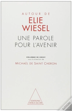 Capa do artigo Autour D'Elie Wiesel ; Une Parole Pour L'Avenir