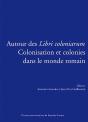 Autour Des <I>Libri Coloniarum</I>. Colonisation Et Colonies Dans Le  Monde Romain. Colloque Interna - Preview