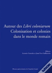 Capa do artigo Autour Des <I>Libri Coloniarum</I>. Colonisation Et Colonies Dans Le  Monde Romain. Colloque Interna