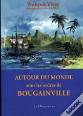 Autour Du Monde, Sous Les Ordres De Bougainville