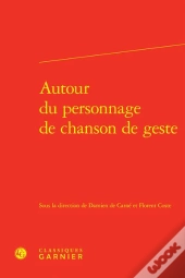 Autour Du Personnage De Chanson De Geste