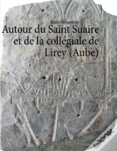 Autour Du Saint Suaire Et De La Collegiale De Lirey