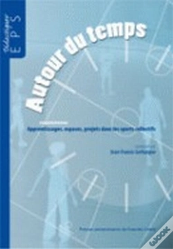 Capa do artigo Autour Du Temps ; Apprentissages, Espaces, Projets Dans Les Sports