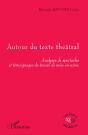 Autour Du Texte Théâtral ; Analyses De Spectacles Et Témoignages Du Travail De Mise En Scène - Preview