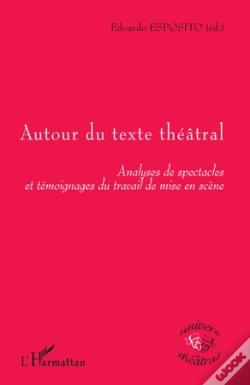 Capa do artigo Autour Du Texte Théâtral ; Analyses De Spectacles Et Témoignages Du Travail De Mise En Scène