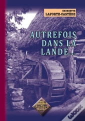 Autrefois Dans La Lande...