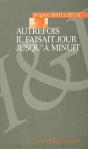 Autrefois Il Faisait Jour A Minuit - Preview