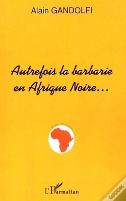 Capa do artigo Autrefois La Barbarie En Afrique Noire