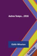 Autres Temps...1916
