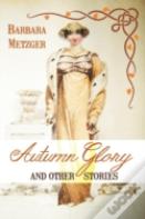 Autumn Glory And Other Stories