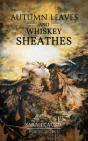 Autumn Leaves And Whiskey Sheathes - Preview