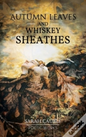 Autumn Leaves And Whiskey Sheathes