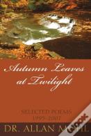 Autumn Leaves At Twilight