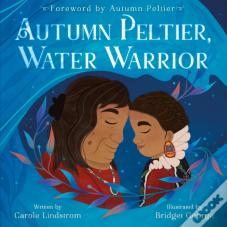 Autumn Peltier, Water Warrior