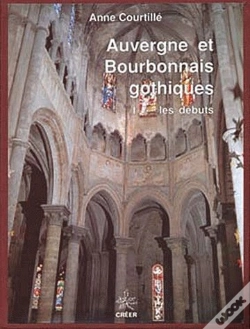 Capa do artigo Auvergne Et Bourbonnais Gothiques ; Les Débuts