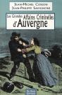 Auvergne : Les Grandes Affaires Criminelles ; De La Révolution À Nos Jours - Preview