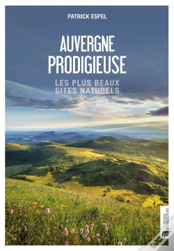 Capa do artigo Auvergne Prodigieuse : Les Plus Beaux Sites Naturels