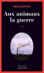 Aux Animaux La Guerre - Preview
