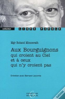 Capa do artigo Aux Bourguignons Qui Croient Au Ciel Et À Ceux Qui N'Y Croient Pas
