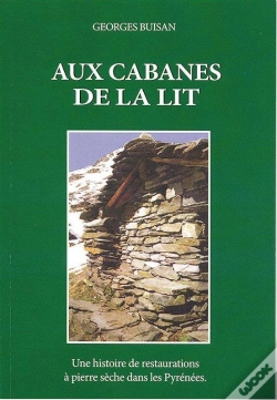 Capa do artigo Aux Cabanes De La Lit ; Une Histoire De Restaurations À Pierre Sèche Dans Les Pyrénées