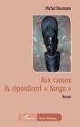 Aux Canons Ils Répondirent "Kongo" - Preview