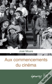 Aux Commencements Du Cinéma