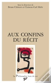 Aux Confins Du Récit
