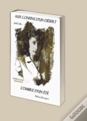 Aux Confins D'Un Désert ; L'Ombre D'Un Été