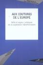 Aux Coutures De L'Europe ; Defis Et Enjeux Juridiques De La Cooperation Transfrontaliere - Preview
