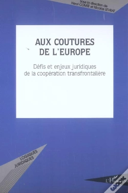 Capa do artigo Aux Coutures De L'Europe ; Defis Et Enjeux Juridiques De La Cooperation Transfrontaliere