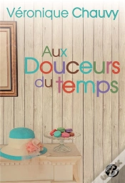 Capa do artigo Aux Douceurs Du Temps