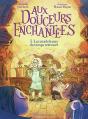 Aux Douceurs Enchantées Tome 5 : Les Madeleines Du Temps Retrouvé - Preview