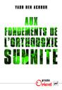 Aux Fondements De L'Orthodoxie Sunnite - Preview