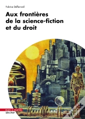 Capa do artigo Aux Frontières De La Science-Fiction Et Du Droit
