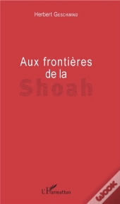 Aux Frontieres De La Shoah