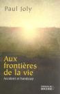 Aux Frontieres De La Vie - Accident Et Handicap - Preview