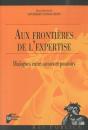 Aux Frontières De L'Expertise ; Dialogues Entre Savoirs Et Pouvoirs - Preview