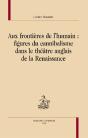 Aux Frontières De L'Humain : Figures Du Cannibalisme Dans Le Théâtre Anglais De La Renaissance - Preview