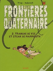 Capa do artigo Aux Frontieres Du Quaternaire T.2; Voltige, Myrilles Et Mastodontes