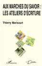 Aux Marchés Du Savoir ; Les Ateliers D'Écriture - Preview